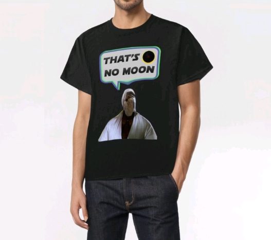 Read more about the article That’s NO Moon T-Shirts NOW AVAILABLE!